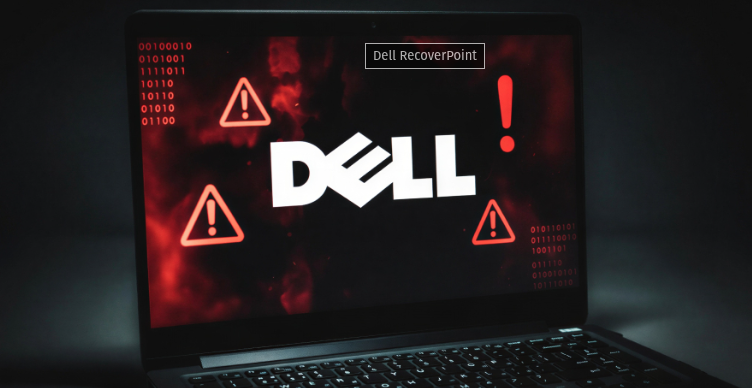 Detectan explotación activa de vulnerabilidad crítica "Zero-Day" en Dell RecoverPoint for VMs